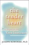 The Tender Heart (Conquering Your Insecurity) by Joseph Nowinski, 9780684871677