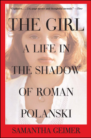 The Girl (A Life in the Shadow of Roman Polanski) by Samantha Geimer, 9781476716848