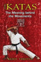 The Katas (The Meaning behind the Movements) by Kenji Tokitsu, 9781594773488
