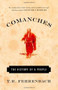 Comanches (The History of a People) by T.R. Fehrenbach, 9781400030491