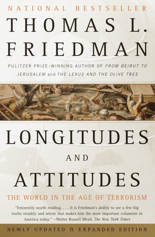 Longitudes and Attitudes (The World in the Age of Terrorism) by Thomas L. Friedman, 9781400031252