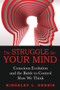 The Struggle for Your Mind (Conscious Evolution and the Battle to Control How We Think) by Kingsley L. Dennis, 9781594774577