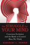 The Struggle for Your Mind (Conscious Evolution and the Battle to Control How We Think) by Kingsley L. Dennis, 9781594774577
