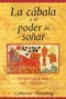 La cábala y el poder de soñar (Despertar a una vida visionaria) (Spanish Edition) by Catherine Shainberg, 9781594773266