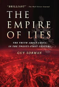 Empire of Lies (The Truth about China in the Twenty-First Century) by Guy Sorman, 9781594032639