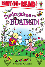 Springtime in Bugland! (Ready-to-Read Level 1) - 9781442438903 by David  A. Carter, David  A. Carter, 9781442438903