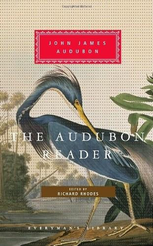 The Audubon Reader by John James Audubon, Richard Rhodes, Richard Rhodes, 9781400043699