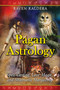 Pagan Astrology (Spell-Casting, Love Magic, and Shamanic Stargazing) by Raven Kaldera, 9781594773020