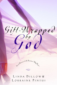 Gift-Wrapped by God (Secret Answers to the Question "Why Wait?") by Linda Dillow, Lorraine Pintus, 9781400070770