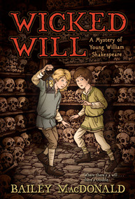 Wicked Will (A Mystery of Young William Shakespeare) - 9781416986614 by Bailey MacDonald, 9781416986614