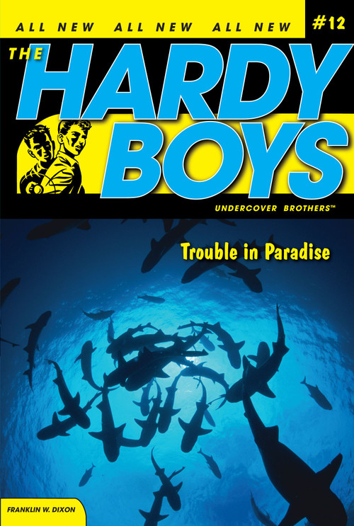 Trouble in Paradise by Franklin W. Dixon, 9781416911784