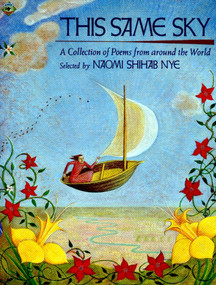 This Same Sky (A Collection of Poems from Around the World) by Naomi Shihab Nye, Naomi Shihab Nye, 9780689806308
