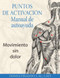 Puntos de activación: Manual de autoayuda (Movimiento sin dolor) by Donna Finando, 9781594772801