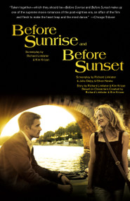 Before Sunrise & Before Sunset (Two Screenplays) by Richard Linklater, 9781400096046