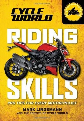 Riding Skills Guide (Cycle World) by Mark Lindemann, 9781616286750