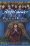 The Angelspeake Book Of Prayer And Healing by Trudy Griswold, Barbara Mark, 9781439191064