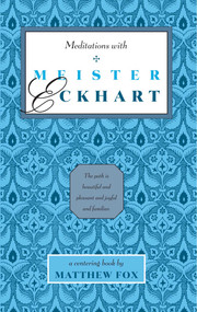 Meditations with Meister Eckhart by Matthew Fox, 9780939680047