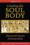 Creating the Soul Body (The Sacred Science of Immortality) by Robert E. Cox, 9781594772214
