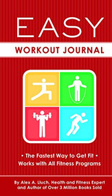 Easy Workout Journal by Alex A. Lluch, 9781934386637