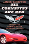All Corvettes Are Red by James Schefter, 9780671685010