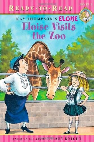 Eloise Visits the Zoo by Kay Thompson, Lisa McClatchy, Tammie Lyon, Hilary Knight, 9781416986423