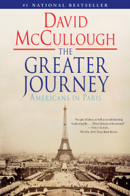 The Greater Journey (Americans in Paris) by David McCullough, 9781416571773
