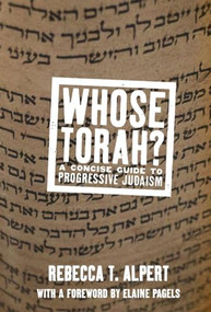 Whose Torah? (A Concise Guide to Progressive Judaism) by Rebecca T. Alpert, 9781595583369