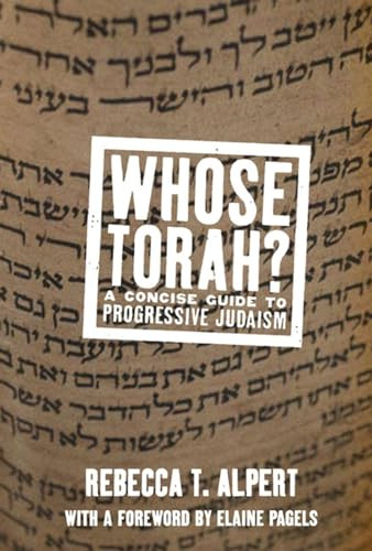 Whose Torah? (A Concise Guide to Progressive Judaism) by Rebecca T. Alpert, 9781595583369