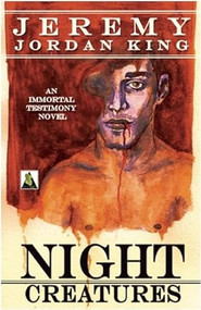 Night Creatures by Jeremy Jordan King, 9781602829718