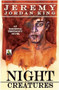 Night Creatures by Jeremy Jordan King, 9781602829718