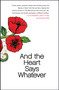And the Heart Says Whatever by Emily Gould, 9781439123898