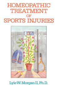 Homeopathic Treatment of Sports Injuries by Lyle W. Morgan II, 9780892812271