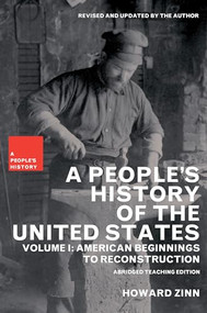 A People's History of the United States (American Beginnings to Reconstruction) by Howard Zinn, Kathy Emery, 9781565847248