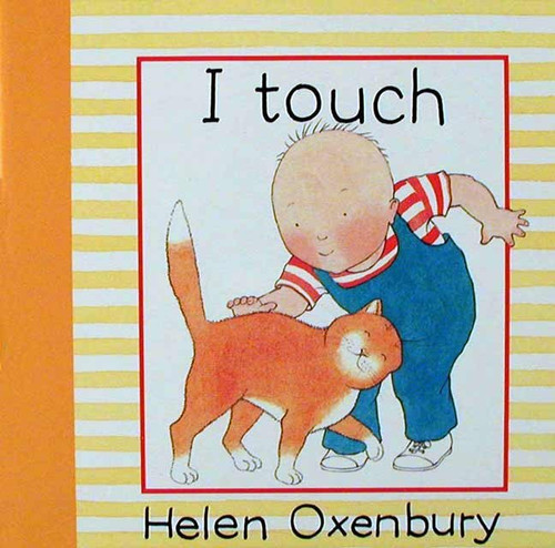 I Touch by Helen Oxenbury, Helen Oxenbury, 9781564025500