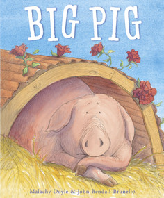 Big Pig by Malachy Doyle, John Bendall-Brunello, 9780689874857