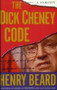 The Dick Cheney Code (A Parody) by Henry Beard, 9780743270021