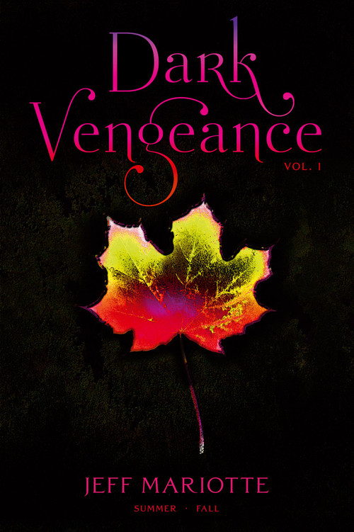 Dark Vengeance Vol. 1 (Summer, Fall) by Jeff Mariotte, 9781442429758