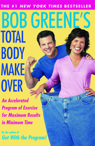 Bob Greene's Total Body Makeover by Bob Greene, 9780743254069