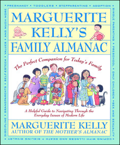 Marguerite Kelly's Family Almanac (The Perfect Companion for Today's Family--a Helpful Guide to Navigating Through) by Marguerite Kelly, 9780671792930