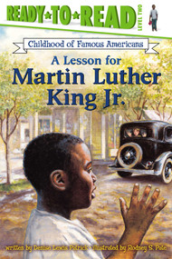 A Lesson for Martin Luther King Jr. (Ready-to-Read Level 2) by Rodney S. Pate, Denise Lewis Patrick, 9780689853975