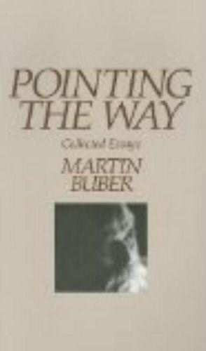 Pointing the Way by Martin Buber, 9781573924764