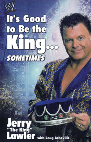 It's Good to Be the King...Sometimes by Jerry Lawler, 9781416577201