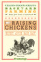 Backyard Farming: Raising Chickens (From Building Coops to Collecting Eggs and More) by Kim Pezza, 9781578264445