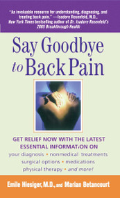 Say Goodbye to Back Pain by Marian Betancourt, Emile Hiesiger, 9781476792774