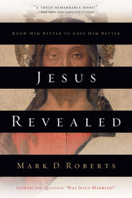 Jesus Revealed (Know Him Better to Love Him Better) by Mark D. Roberts, 9781578565399