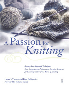 A Passion for Knitting by Ilana Rabinowitz, Nancy Thomas, Melanie Falick, 9780684870694