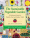 The Sustainable Vegetable Garden (A Backyard Guide to Healthy Soil and Higher Yields) by John Jeavons, Carol Cox, 9781580080163