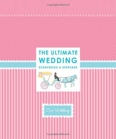 The Ultimate Wedding Scrapbook by Alex A. Lluch, 9781934386125