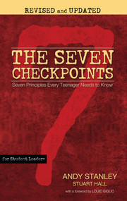 The Seven Checkpoints for Student Leaders (Seven Principles Every Teenager Needs to Know) by Andy Stanley, Stuart Hall, Louie Giglio, 9781439189337