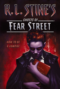 How to Be a Vampire by R.L. Stine, 9781442427600